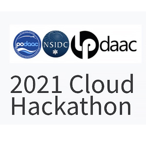 PO.DAAC, NSIDC DAAC, LP DAAC logos over words 2021 Cloud Hackathon