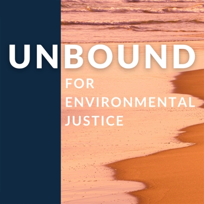 Word UNBOUND with words For Environmental Justice below over an orange shaded image of a beach; blue bar on left side.