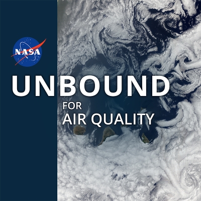 This is a two-part, square image. The left-hand section of the image is a solid block that is colored blue. The right-hand area of the image features a satellite image of a portion of Earth showing clouds, land, and water. Overlayed across the image are the words “UNBOUND FOR AIR QUALITY” in the color white. The NASA circular logo is placed in the upper right-hand corner of the image.