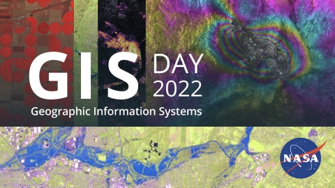 5 image collage of GIS example images with words GIS Day 2022 in large white text with words Geographic Information Systems in smaller white text below